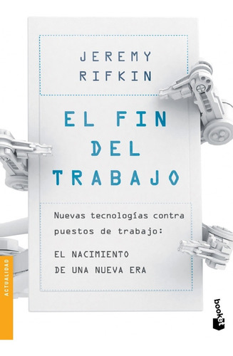 El Fin Del Trabajo, Jeremy Rifkin, Paidós