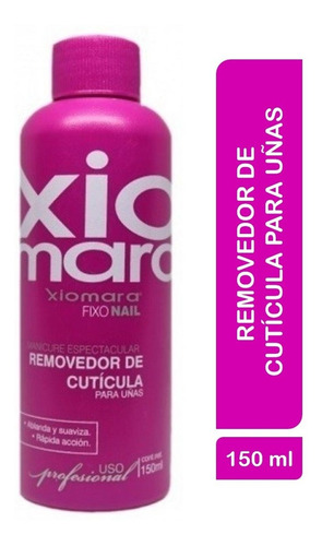 Removedor Ablandador De Cutícula Uñas Acrilica 150ml Xiomara