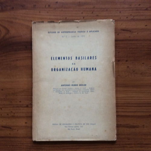 Livro: Elementos Basilares Da Organização Humana - Antonio Rubbo Müller