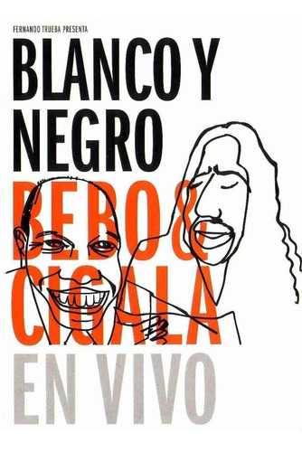 Bebo & Cigala Blanco Y Negro En Vivo Dvd