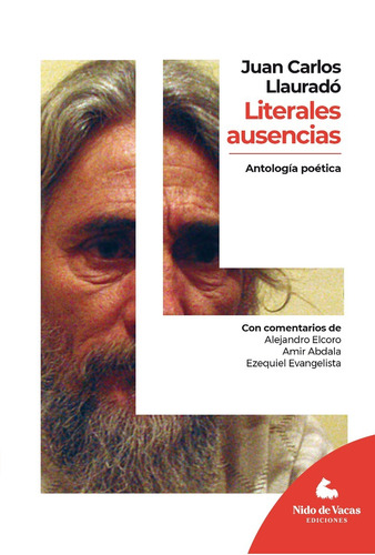 Literales Ausencias. Antología Poética- Juan Carlos Llauradó