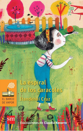 La Espiral De Los Caracoles, De Itandehui Cruz. Editorial Sm De Ediciones, Edición 1 En Español, 2018