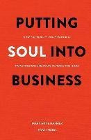 Putting Soul Into Business : How The Benefit Corporation ...