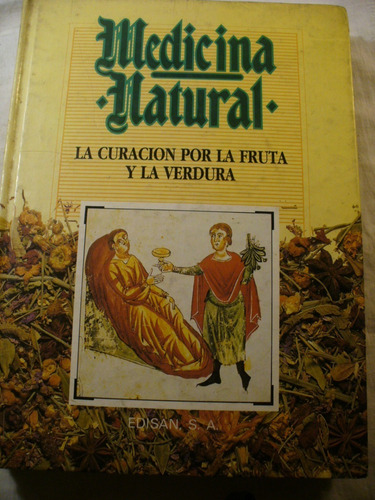 Medicina Natural: La Curación Por La Fruta Y La Verdura Capo