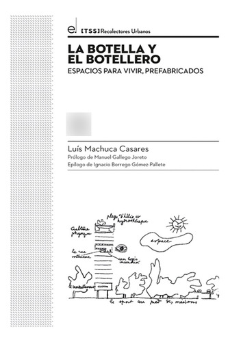 Libro La Botella Y El Botellero. - Machuca Casares, Luis