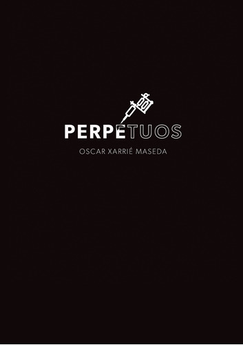 Perpetuos - Xarrié Maseda, Oscar  - * 