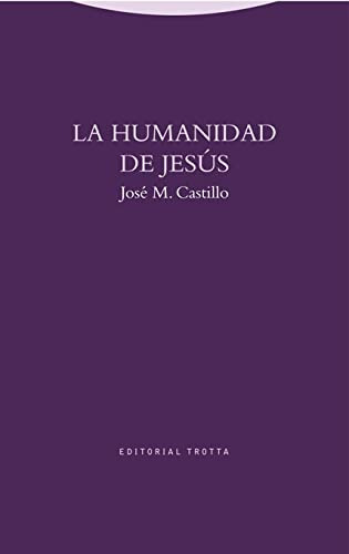 La Humanidad De Jesus - Castillo Jose Maria
