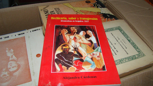 Hechiceria , Saber Y Transgresion , Afromestizas En Acapu (Usado)