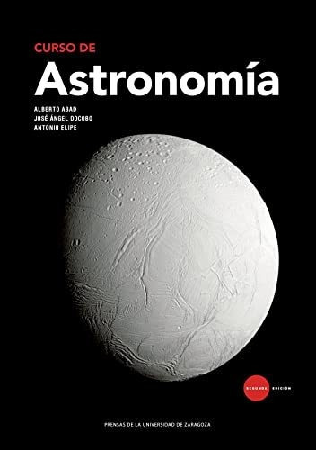 Curso De Astronomía (2ª Ed. - 2018) (textos Docentes)