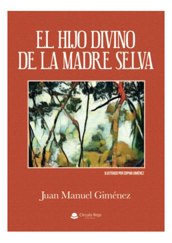Libro El Hijo Divino De La Madre Selva De Juan Manuel Gimene