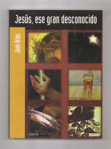 Juan Arias Jesús Ese Gran Desconocido Libro Usado