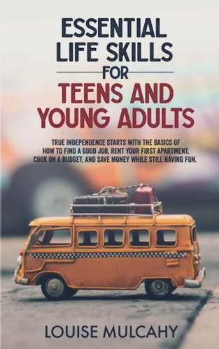 Libro: Essential Life Skills For Teens And Young Adults: The