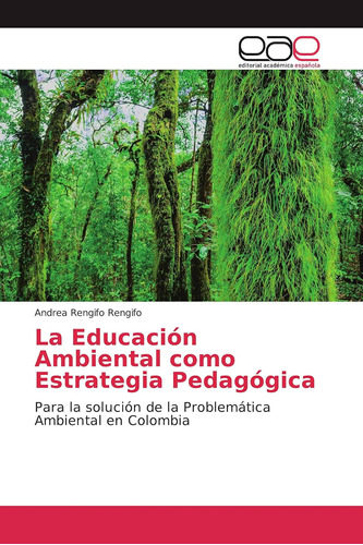 Libro: La Educación Ambiental Como Estrategia Pedagógica: Pa
