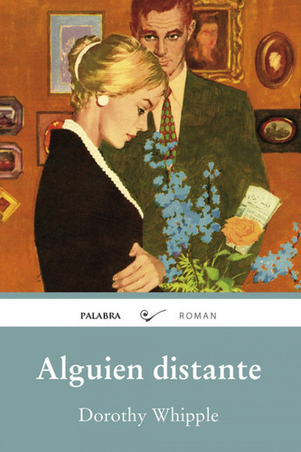 Alguien Distante, De Whipple, Dorothy. Editorial Ediciones Palabra, S.a., Tapa Blanda En Español