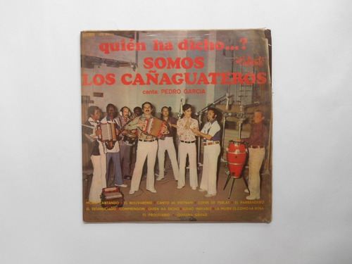 Los Cañaguateros Quien Ha Dicho Lp Vinilo Nuevo Sellado 1975