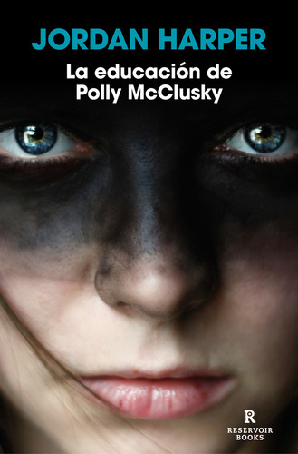 La Educación De Polly Mcclusky, De Harper, Jordan., Vol. 0. Editorial Reservoir Books, Tapa Blanda En Español, 2023