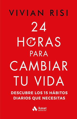 Libro: 24 Horas Para Cambiar Tu Vida / Vivian Risi