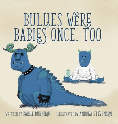 Libro Bullies Were Babies Once, Too - Burnham, Karlie