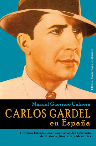 Libro Carlos Gardel En Espaã±a
