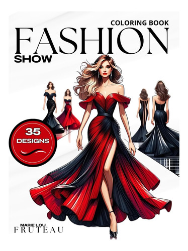 Libro: Fashion Show Coloring Book: Unwind And Focus With Det