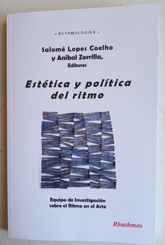 Estética Y Política Del Ritmo. Lopes Coelho/zorrilla (edit)