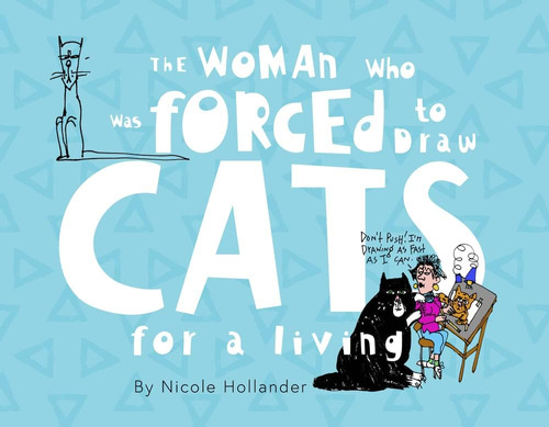 Libro: La Mujer Que Se Vio Obligada A Dibujar Gatos Para Gan