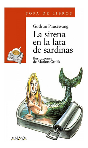 Libro La Sirena En La Lata De Sardinas - Pausewang, Gudrun