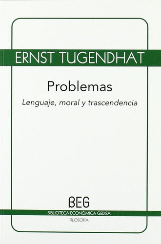 Problemas Lenguaje, Moral Y Trascendencia, De Tugendhat, Ernst. Editorial Gedisa, Tapa Blanda, Edición 1 En Español