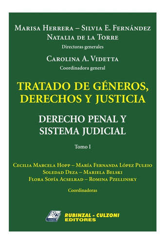 Tratado De Géneros, Derechos Y Justicia: Derecho Penal Y Sistema Judicial Tomo I, De Herrera, Marisa ; Fernandez, Silvia E. ; De La Torre , Natalia. Culzoni, Tapa Blanda, Edición 1 En Español, 2020