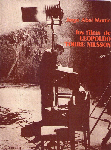 Los Films De Leopoldo Torre Nilsson    [firmado / Signed].