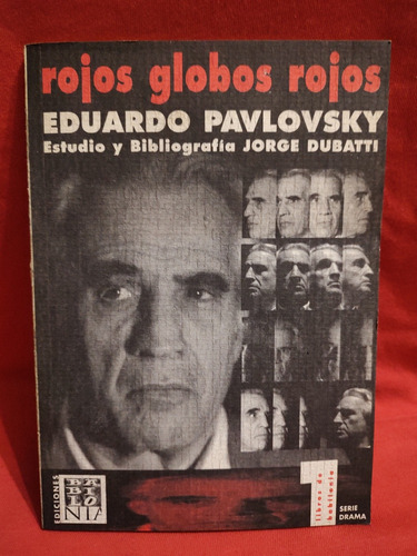 Rojos Globos Rojos - Eduardo Pavlovsky 