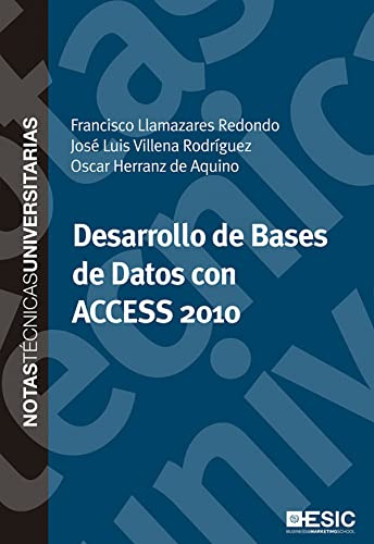 Desarrollo De Bases De Datos Con Access 2010 (notas Técnicas