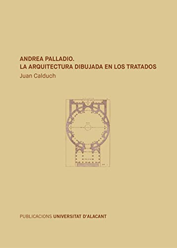 Andrea Palladio La Arquitectura Dibujada En Los Tratados -mo