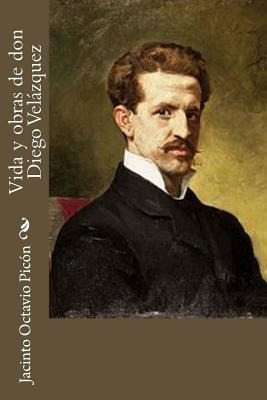 Libro Vida Y Obras De Don Diego Velã¡zquez - Octavio Pico...