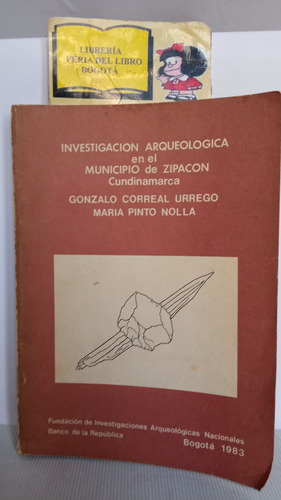 Investigación Arqueológica En El Municipio De Zipacon - 1983