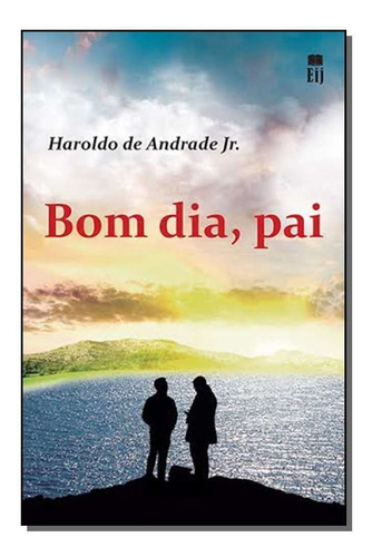 Bom Dia, Pai, De Andrade Jr., Haroldo De. Editora Ideia Juridica Em Português