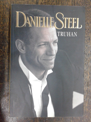 Truhan * Danielle Steel * P&j *