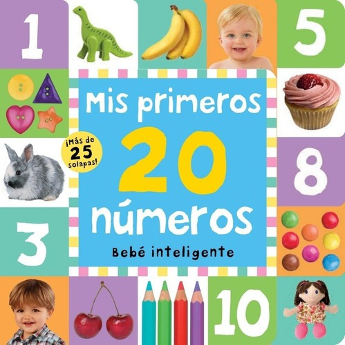 Mis Primeros 20 Numeros - Bebe Inteligente - Con Solapas