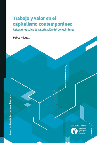 Trabajo Y Valor En El Capitalismo Contemporáneo - Míguez, Pa