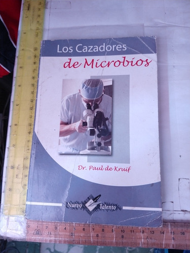 Los Cazadores De Microbios Paul De Kruif Editorial Época