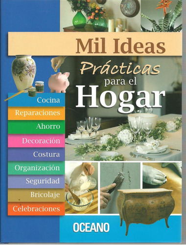 Mil Ideas Prácticas Para El Hogar, De Jose Gay. Editorial Oceano, Tapa Dura En Español, 2013