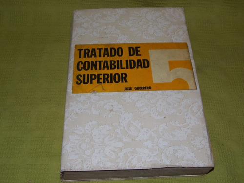 Tratado De Contabilidad Superior - José Guerrero - Sucre