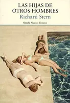 Comprar Las Hijas De Otros Hombres - Richard Stern - Siruela