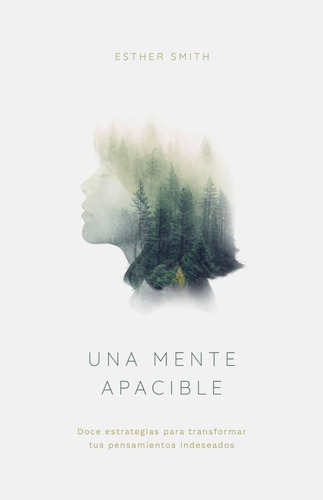 Libro Una Mente Apacible - Esther Smith