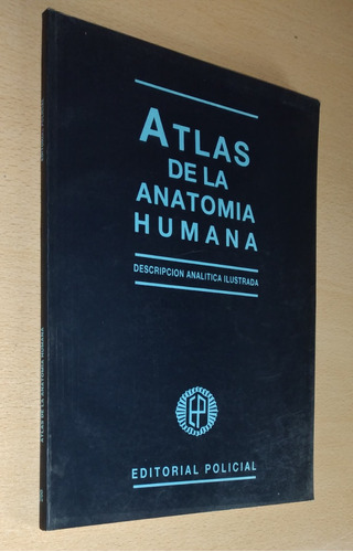 Atlas De La Anatomía Humana Alejandro Lanoel Ed. Policial