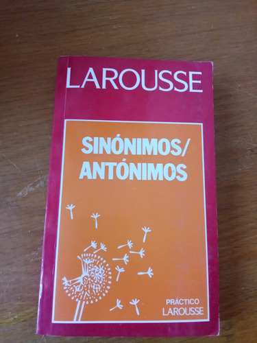 Larousse Sinónimos / Antónimos