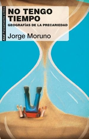 No Tengo Tiempo Jorge Moruno Akal Nuevo