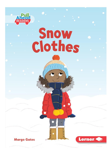 Libro: Snow Clothes (seasons All Around Me (pull Ahead