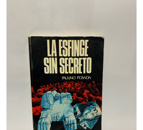 La Esfinge Sin Secreto Paulino Posada (Usado)