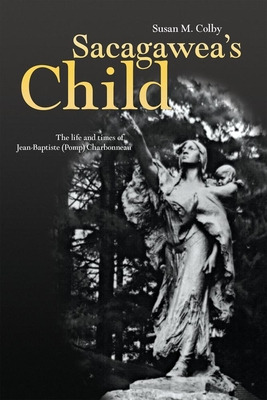 Libro Sacagawea's Child: The Life And Times Of Jean-bapti...